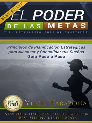 cover image of El poder de las metas y el establecimiento de objetivos, principios de planificación estratégicas para alcanzar y consolidar tus sueños guia paso a paso